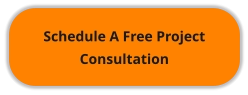 Schedule A Free Project Consultation